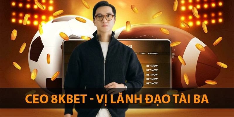 CEO 8KBET Huỳnh Minh Hiếu